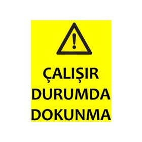 Sticker Fabrikası 00035 Tüm çeşitleri Yazılır Makinaya Dokunma Uyarı 25 x 9 cm Duvar Sticker