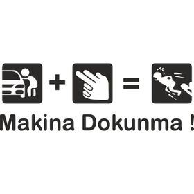 Sticker Fabrikası 00035 Tüm çeşitleri Yazılır Makinaya Dokunma Uyarı 25 x 9 cm Duvar Sticker