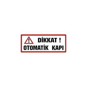Sticker Masters Dikkat Otomatik Kapı Sticker