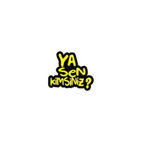 Sticker Masters Ya Sen Kimsiniz Sticker