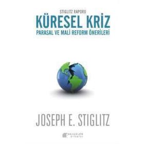 Stiglitz Raporu Küresel Kriz - Joseph E. Stiglitz