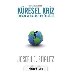 Stiglitz Raporu Küresel Kriz - Joseph E. Stiglitz