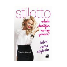 STILETTO ERKEK DEDİĞİN NE İŞE YARAR? BILEN VARSA SÖYLESİN - CLAUDIA CARROLL