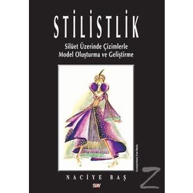STILISTLIK SİLÜET ÜZERİNDE ÇİZİMLERLE MODEL OLUŞTURMA VE GELİŞTİRME - NACIYE BAŞ