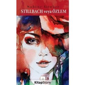 Stillbach veya Özlem - Sabine Gruber