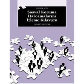 STK'LAR İÇİN SOSYAL KORUMA HARCAMALARINI İZLEME KILAVUZU - NURHAN YENTÜRK