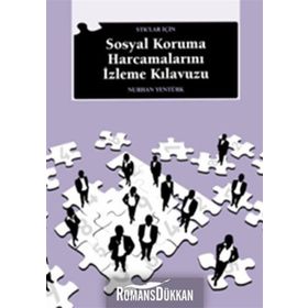 STK'LAR İÇİN SOSYAL KORUMA HARCAMALARINI İZLEME KILAVUZU - NURHAN YENTÜRK