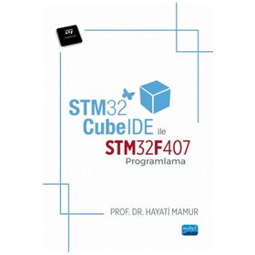 STM32CubeIDE ile STM32F407 Programlama - Nobel Akademik Yayıncılık