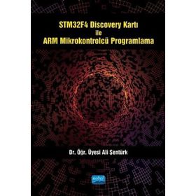 STM32F4 Discovery Kartı ile ARM Mikrokontrolcü Programlama Ali Şentürk - Nobel Akademik Yayıncılık