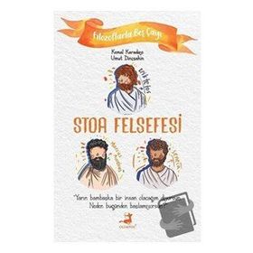 Stoa Felsefesi - Filozoflarla Beş Çayı - Kemal Karadayı