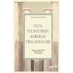 Stoa Felsefesinin Kuruluş Fragmanları - Zenon ve Kleantes