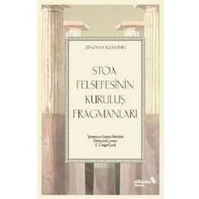 Stoa Felsefesinin Kuruluş Fragmanları - Zenon ve Kleantes