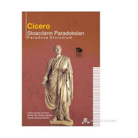 STOACILARIN PARADOKSLARI - MARCUS TULLIUS CICERO