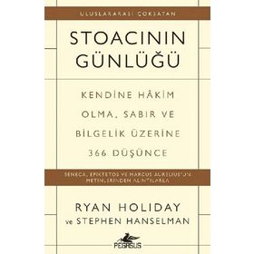 Stoacının Günlüğü: Kendine Hakim Olma Sabır ve Bilgelik Üzerine 366 Düşünce
