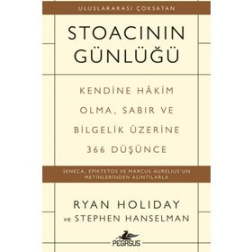 Stoacının Günlüğü: Kendine Hakim Olma Sabır ve Bilgelik Üzerine 366 Düşünce