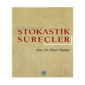 STOKASTIK SÜREÇLER - ÖMER ÖNALAN