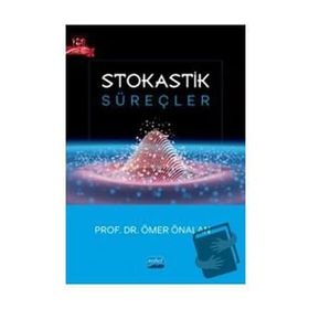 STOKASTIK SÜREÇLER - ÖMER ÖNALAN