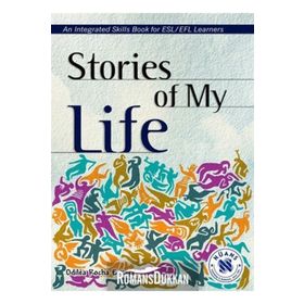 STORIES OF MY LIFE - AN INTEGRATED SKILLS BOOK - ODILEA ROCHA ERKAYA