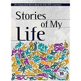STORIES OF MY LIFE - AN INTEGRATED SKILLS BOOK - ODILEA ROCHA ERKAYA