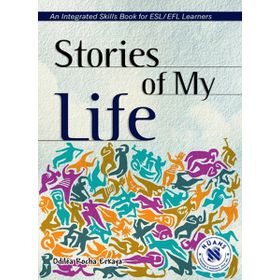 STORIES OF MY LIFE - AN INTEGRATED SKILLS BOOK - ODILEA ROCHA ERKAYA