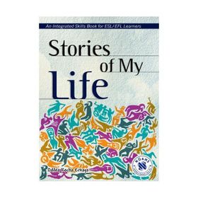 STORIES OF MY LIFE - AN INTEGRATED SKILLS BOOK - ODILEA ROCHA ERKAYA