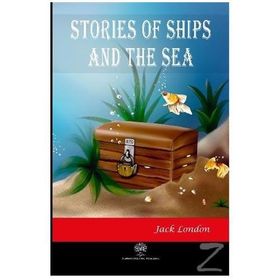 Stories Of Ships And The Sea - Jack London