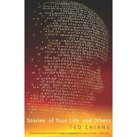 Stories Of Your Life And Others - Ted Chiang