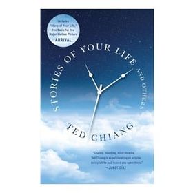Stories Of Your Life And Others - Ted Chiang