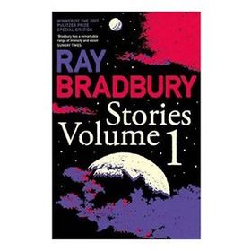Stories Volume 1 - Raymond Bradbury
