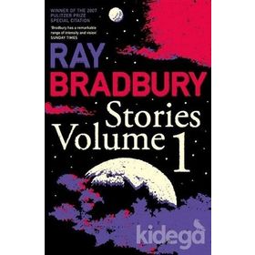 Stories Volume 1 - Raymond Bradbury