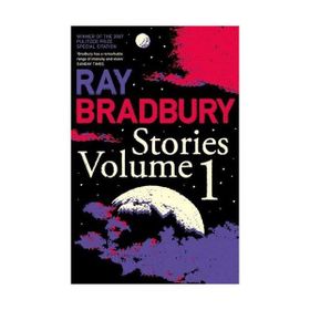 Stories Volume 1 - Raymond Bradbury