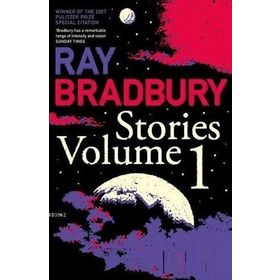 Stories Volume 1 - Raymond Bradbury