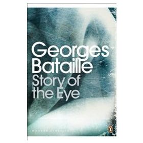 Story Of The Eye - Georges Bataille