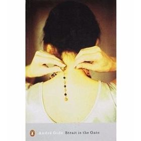 Strait is the Gate - Andre Gide