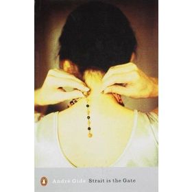 Strait is the Gate - Andre Gide