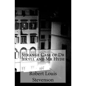 Strange Case of Dr. Jekyll and Mr. Hyde - Robert Luis Stevenson