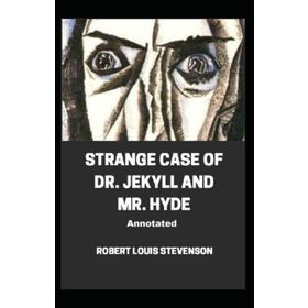Strange Case of Dr. Jekyll and Mr. Hyde - Robert Luis Stevenson
