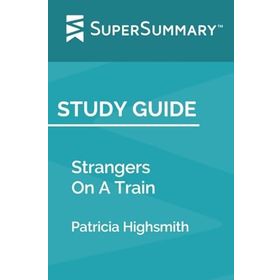 STRANGERS ON A TRAIN - PATRICIA HIGHSMITH