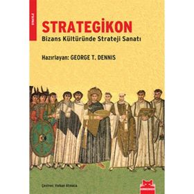 STRATEGIKON BIZANS KÜLTÜRÜNDE STRATEJI SANATI - GENEL