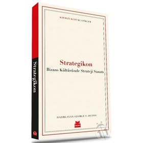 STRATEGIKON BIZANS KÜLTÜRÜNDE STRATEJI SANATI - GENEL