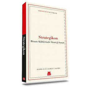 STRATEGIKON BIZANS KÜLTÜRÜNDE STRATEJI SANATI - GENEL