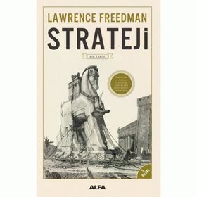 Strateji Bir Tarih - Lawrence Freedman