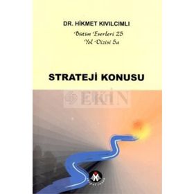 STRATEJI KONUSU - HIKMET KIVILCIMLI