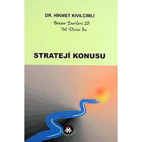 Strateji Konusu - Yol Dizisi 5a / Bütün Eserleri 25 / Hikmet Kıvılcımlı