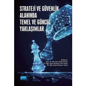 Strateji ve Güvenlik Alanında Temel ve Güncel Yaklaşımlar - Ahmet Keser