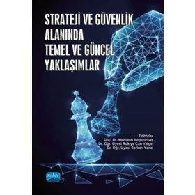 Strateji ve Güvenlik Alanında Temel ve Güncel Yaklaşımlar - Ahmet Keser