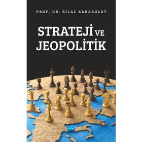 Strateji ve Jeopolitik Bilal Karabulut Nobel Akademik Yayıncılık