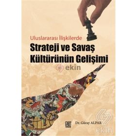 Strateji ve Savaş Kültürünün Gelişimi - Güray Alpar