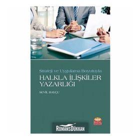 Strateji ve Uygulama Boyutuyla Halkla İlişkiler Yazarlığı - Sevil Bayçu