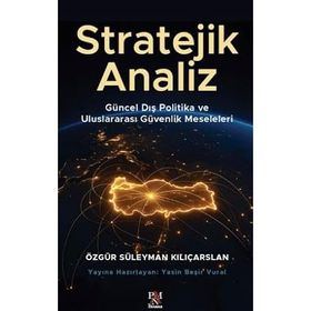 Stratejik Analiz - Güç Denklemi Çerçevesinde Türkiye - Metin Karaca Hüseyin Karakuş
